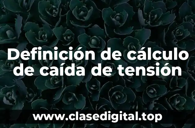 Ejemplos de cálculo de caída de tensión