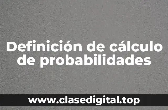 Definición de cálculo de probabilidades