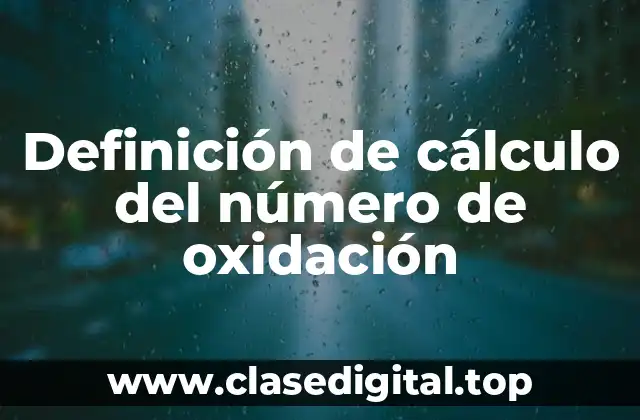 Ejemplos de cálculo del número de oxidación