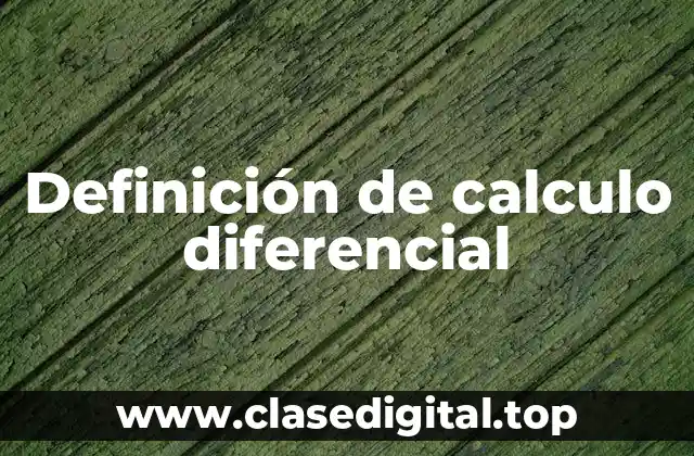 Definición de calculo diferencial