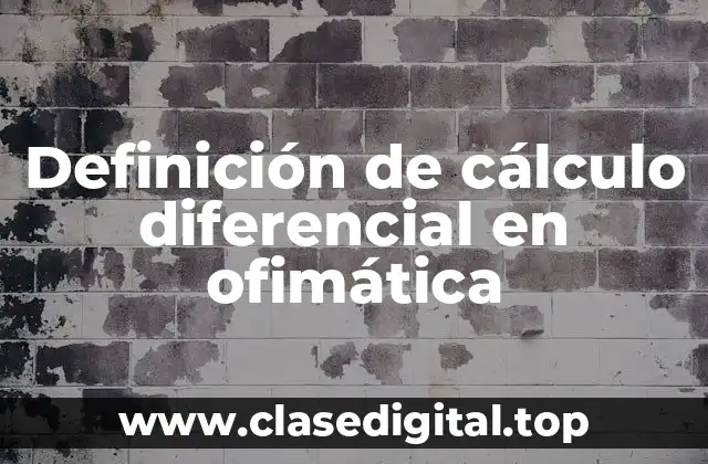 Ejemplos de cálculo diferencial en ofimática