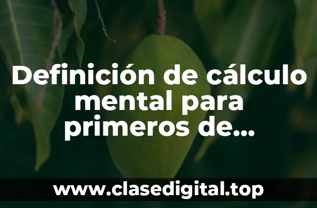 Definición de cálculo mental para primeros de bachillerato