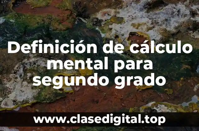 Definición de cálculo mental para segundo grado