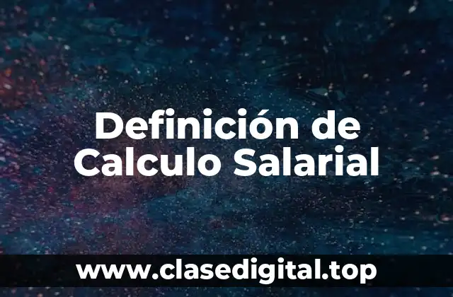 Definición de Calculo Salarial