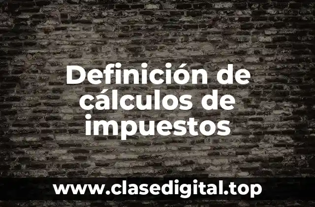 Definición de cálculos de impuestos