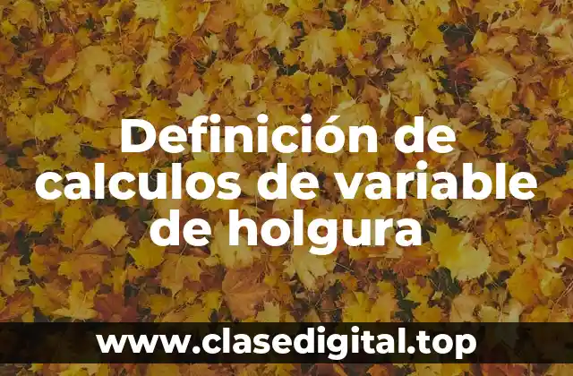 Definición de calculos de variable de holgura