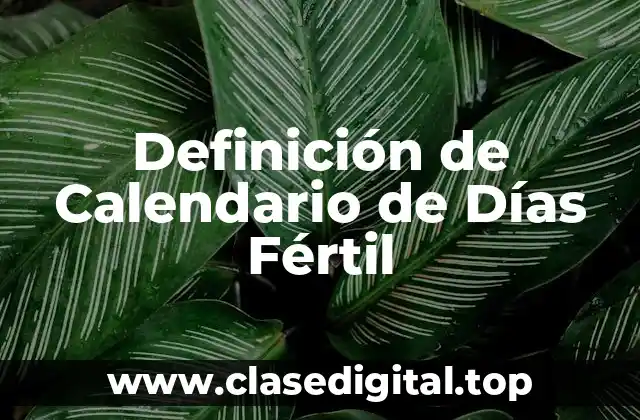 Definición de Calendario de Días Fértil