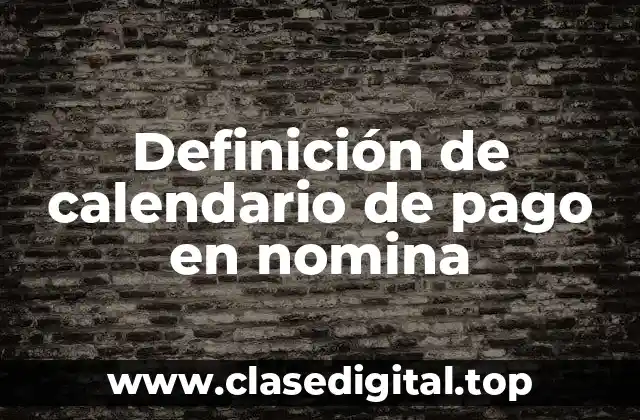 Definición de calendario de pago en nomina
