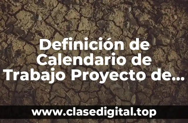 Definición de Calendario de Trabajo Proyecto de Investigación