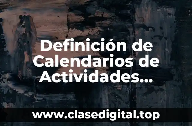 Definición de Calendarios de Actividades Laborales