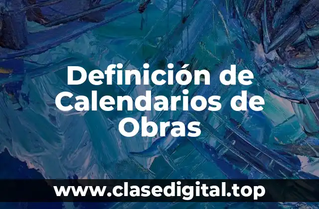 Definición de Calendarios de Obras