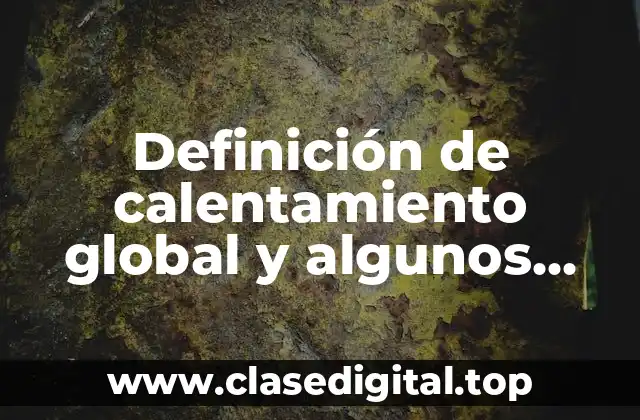 Definición técnica de calentamiento global