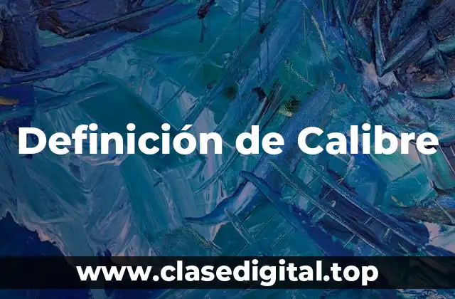 Definición de Calibre