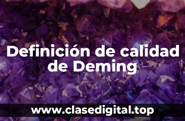 Definición de calidad de Deming