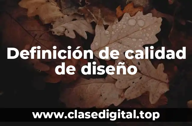 Ejemplos de calidad de diseño