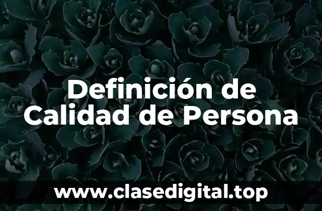 Definición de Calidad de Persona