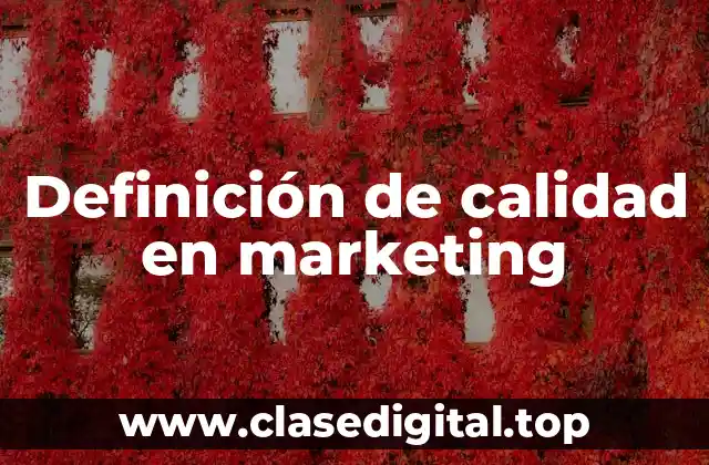 Definición de calidad en marketing