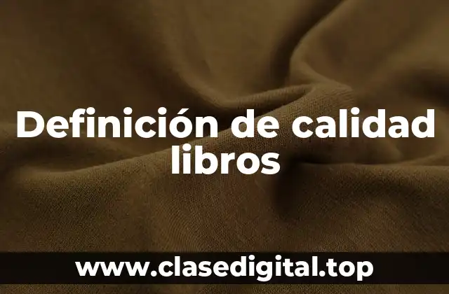 Definición de calidad libros