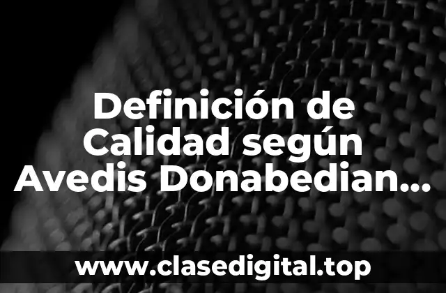 Definición de Calidad según Avedis Donabedian 2013