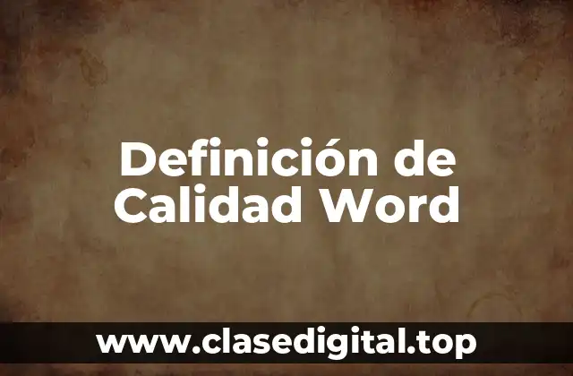 Definición de Calidad Word