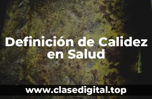 Definición de Calidez en Salud