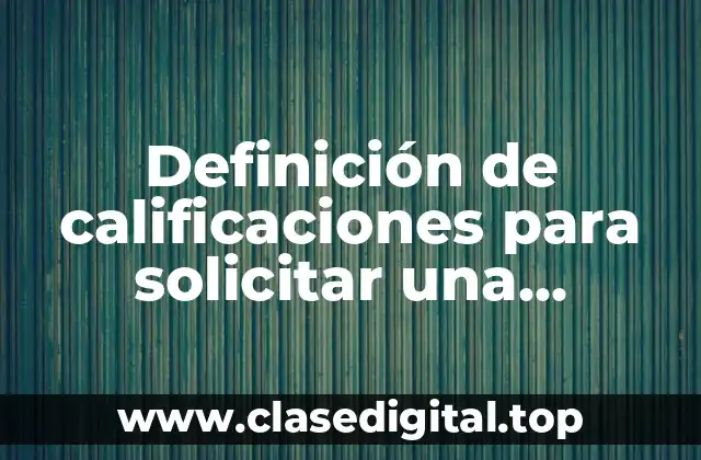 Definición de calificaciones para solicitar una calificación a un docente