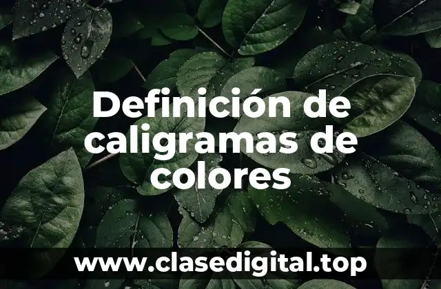 Ejemplos de caligramas de colores