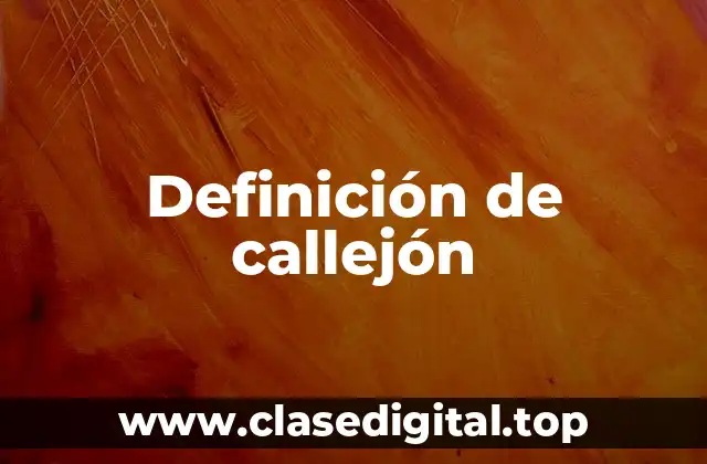 Definición de callejón