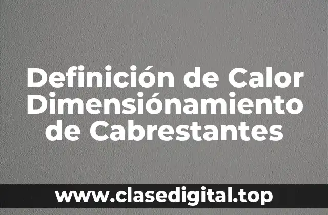 Definición de Calor Dimensiónamiento de Cabrestantes