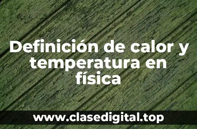 Definición técnica de calor