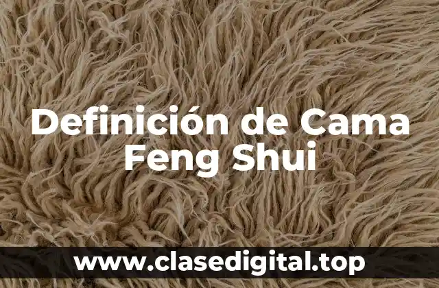 Definición de Cama Feng Shui