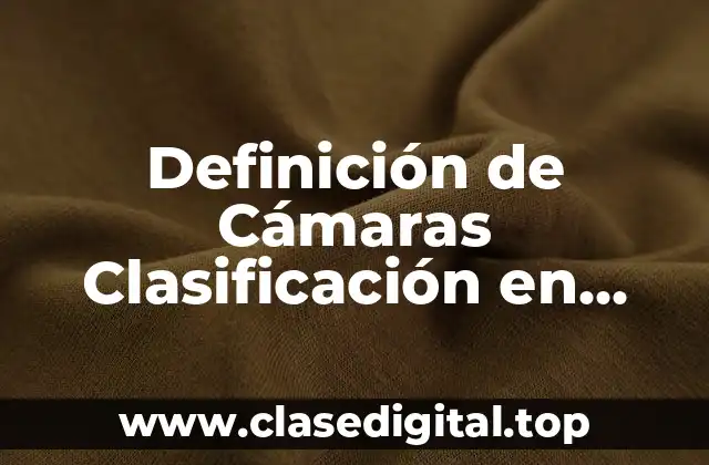 Definición de Cámaras Clasificación en Megapixeles