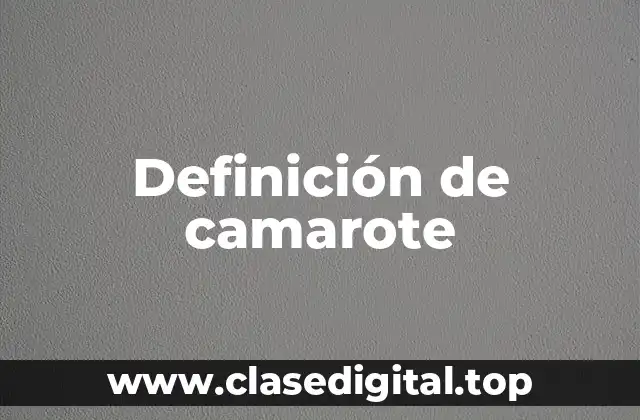 Definición de camarote