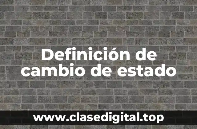 Definición de cambio de estado