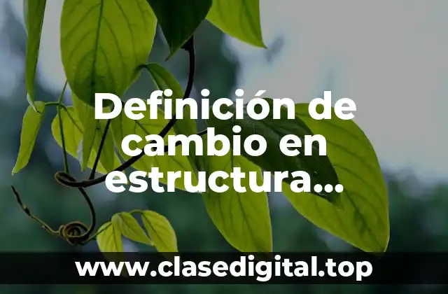 Definición de cambio en estructura socioeconómica