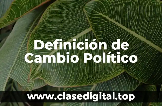 Definición de Cambio Político