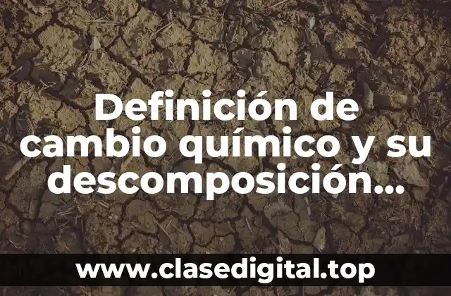 Ejemplos de cambio químico