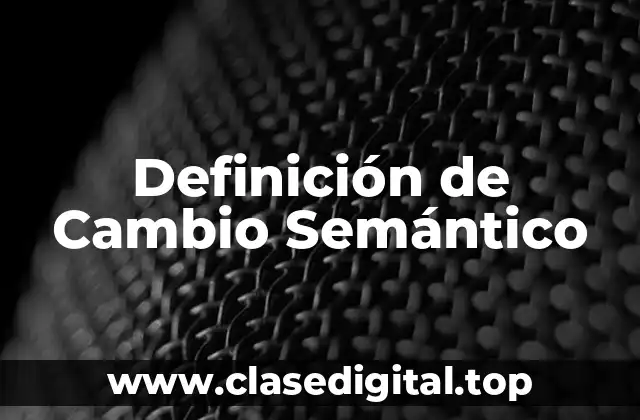 Definición de Cambio Semántico
