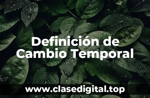 Ejemplos de Cambio Temporal