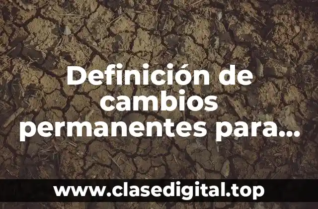 Definición de cambios permanentes para colorear