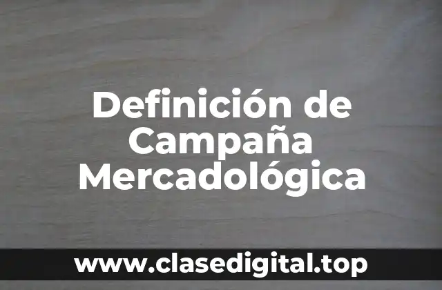 Definición de Campaña Mercadológica