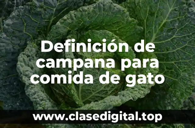 Definición de campana para comida de gato