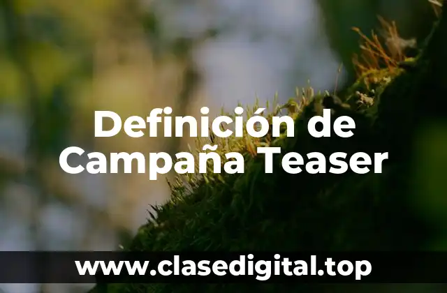 Ejemplos de Campaña Teaser