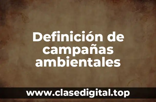 Definición de campañas ambientales