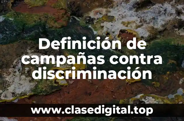 Ejemplos de campañas contra discriminación