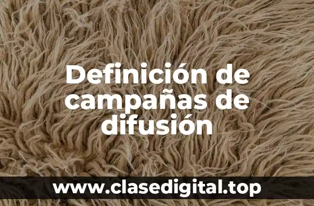 Definición de campañas de difusión