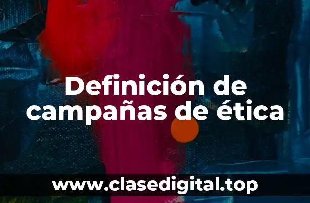 Definición de campañas de ética