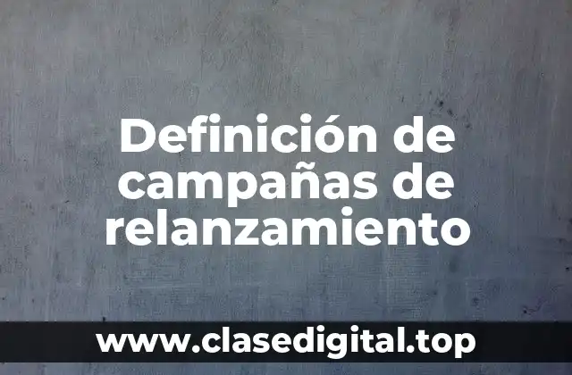 Definición de campañas de relanzamiento