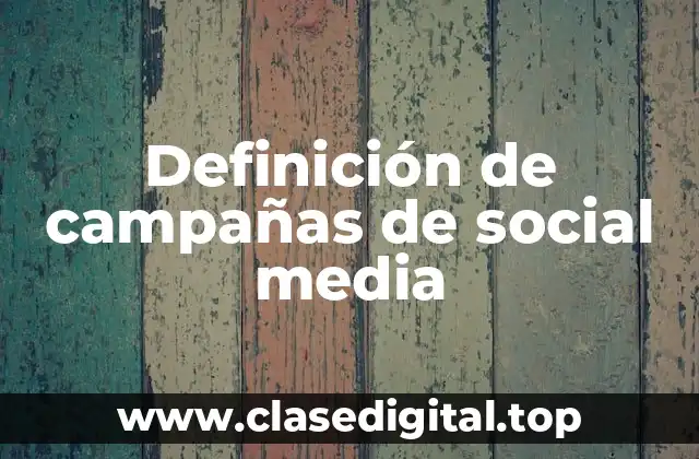 Definición de campañas de social media