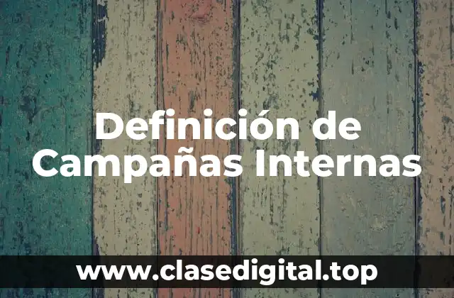 Definición de Campañas Internas